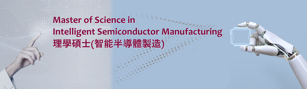 Master of Science in Intelligent Semiconductor Manufacturing
