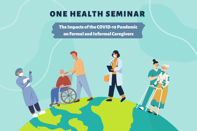Intellectual Exchanges on Impacts of Pandemic on Caregivers in One Health Seminar