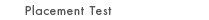 Placement Test