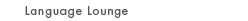 Language Lounge