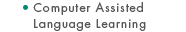 Computer Assisted Language Learning