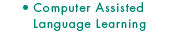 Computer Assisted Language Learning