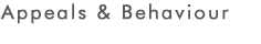 Appeals & Behaviour