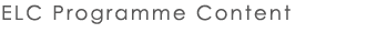 ELC Course Content
