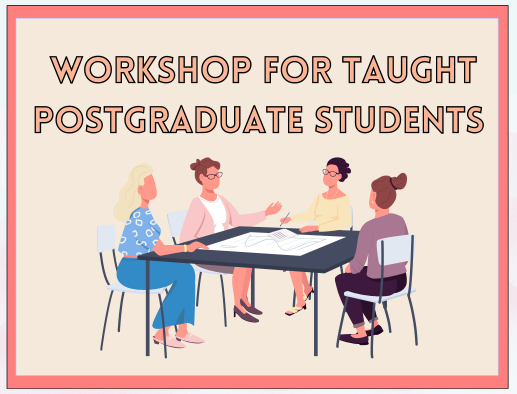 Workshop for Taught postgraduate Students 2