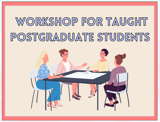 Workshop for Taught postgraduate Students