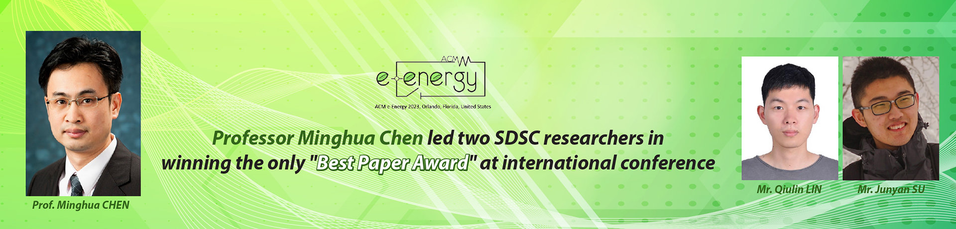 Professor Minghua CHEN led two SDSC researchers in winning the only Best Paper Award at ACM SIGEnergy premier international conference 2023