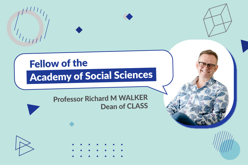 Dean of CLASS Prof Richard M Walker Elected to the Academy of Social Sciences