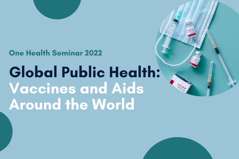 Global Public Perception of Vaccines and Aid Distribution Analysed in One Health Seminar 