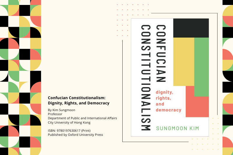 Bringing Confucian Democratic Constitutionalism into the Modern Limelight