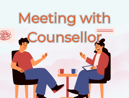 Meeting with Counsellor