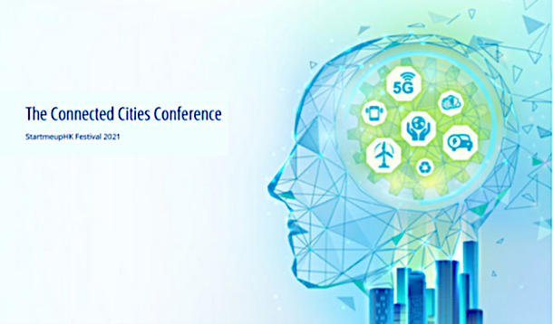 The Connected Cities Conference StartmeupHK Festival 2021