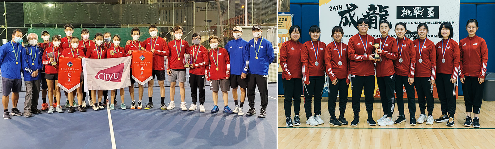 (Left) The CityU men’s team successfully defended its local inter-varsity tennis title this year, while the women’s team won the championship for the first time. (Right) CityU team won the first runner-up at the Jackie Chan Challenge Cup Women’s table tennis competition.