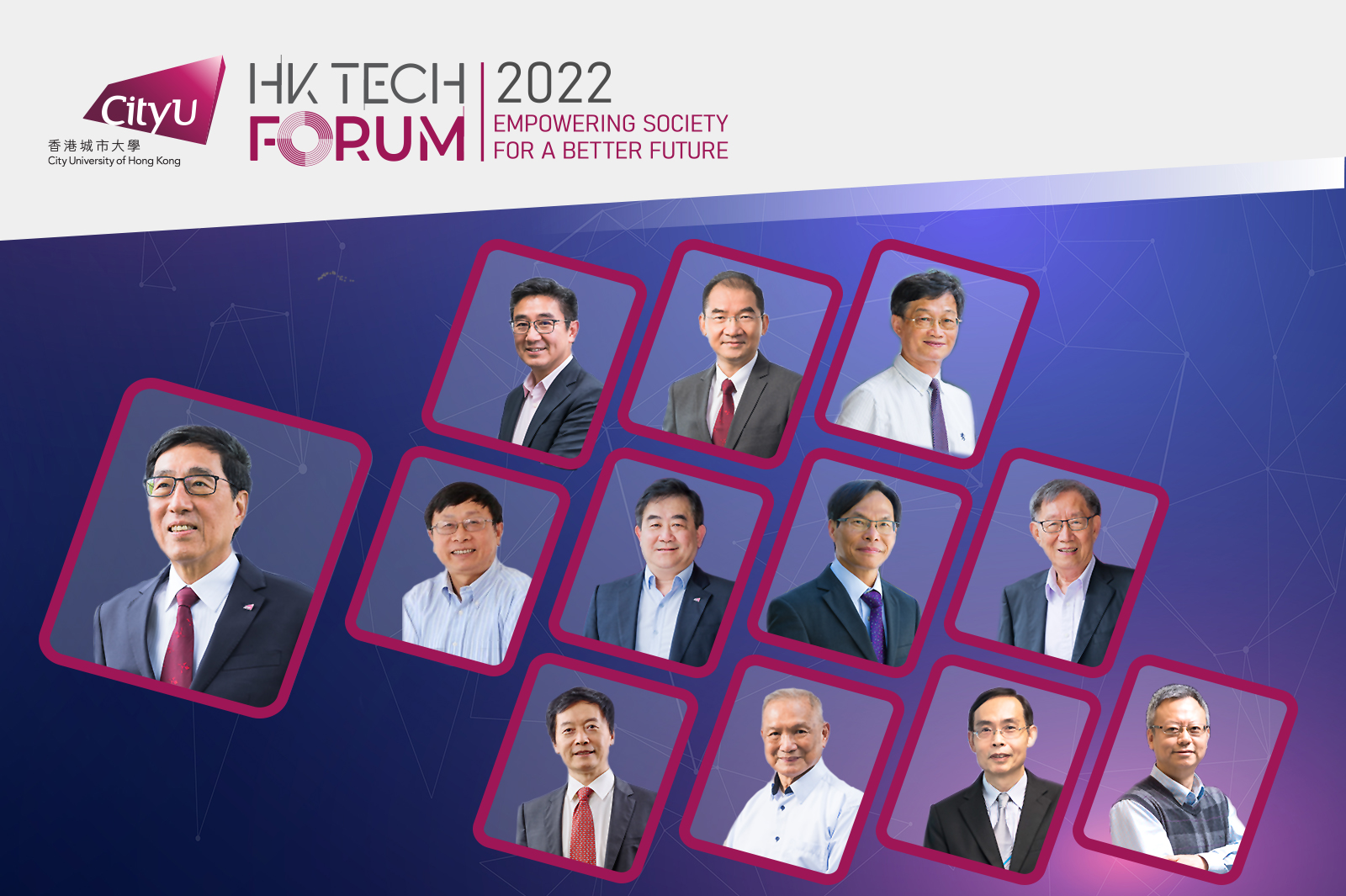 Steering Committee of HK Tech Forum: (upper row, from left) Professor Wang Xunli, Professor Michael Yang Mengsu, Professor Chen Furong; (middle row, from left) President Way Kuo, Professor Huang Yu, Professor Alex Jen Kwan-yue, Professor Sam Kwong Tak-wu, Professor Liu Chain-tsuan; (lower row, from left) Professor S. Joe Qin, Professor Tu King-ning, Professor Xie Min, Professor Zhang Hua. 