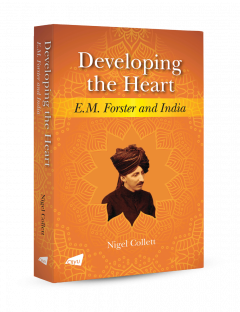 Developing the Heart: E.M. Forster and India