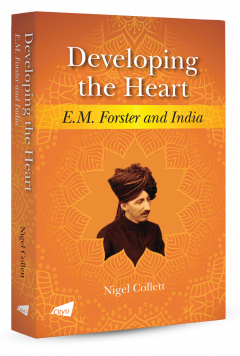Developing the Heart: E.M. Forster and India