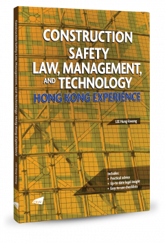 Construction Safety Law, Management, and Technology: Hong Kong Experience
