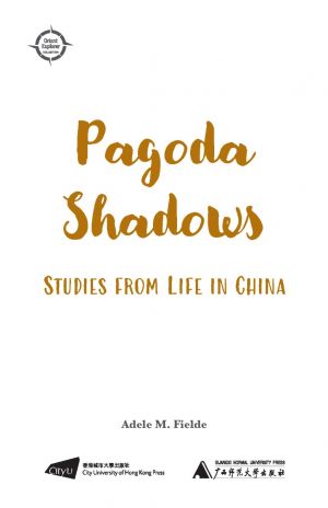 Pagoda Shadows: Studies from Life in China