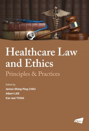 Healthcare Law and Ethics: Principles & Practices